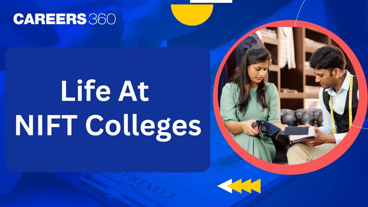 Life at NIFT Colleges: Campus Life, Hostels, Events, and Student Experience